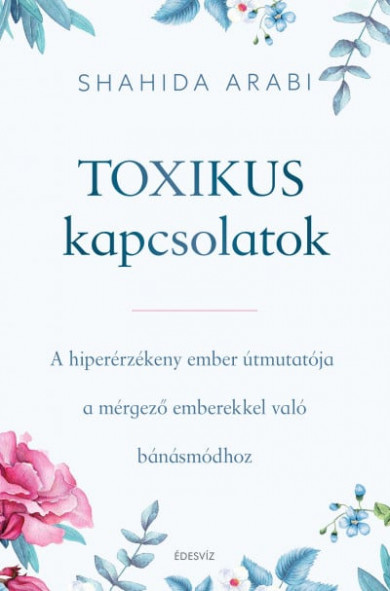 Könyv Toxikus kapcsolatok (Shahida Arabi)