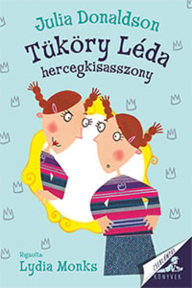 Könyv Tüköry Léda hercegkisasszony (Julia Donaldson)