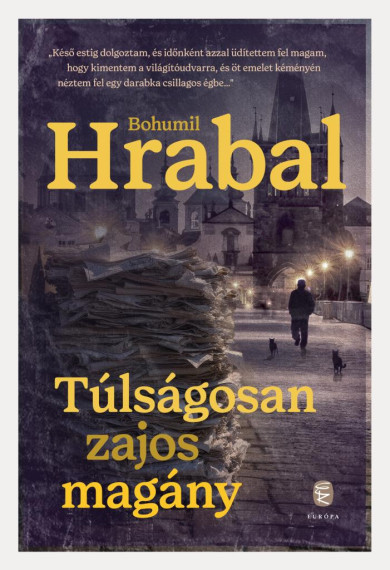 Könyv Túlságosan zajos magány (Bohumil Hrabal)