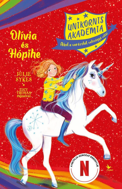 Könyv Unikornis Akadémia: Olívia és Hópihe (Julie Sykes)