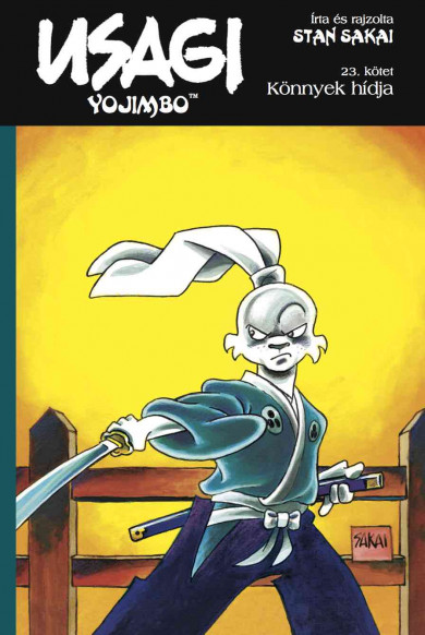 Könyv Usagi Yojimbo 23. - Könnyek hídja (Stan Sakai)