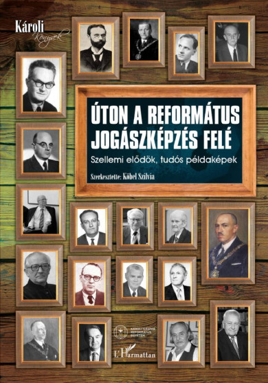 Könyv Úton a református jogászképzés felé