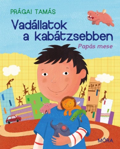 Könyv Vadállatok a kabátzsebben (Prágai Tamás)