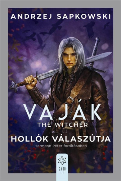 Könyv Vaják - Hollók válaszútja (Andrzej Sapkowski)