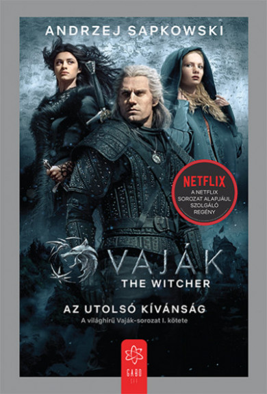 Könyv Vaják I. - The Witcher - Az utolsó kívánság (Andrzej Sapkowski)