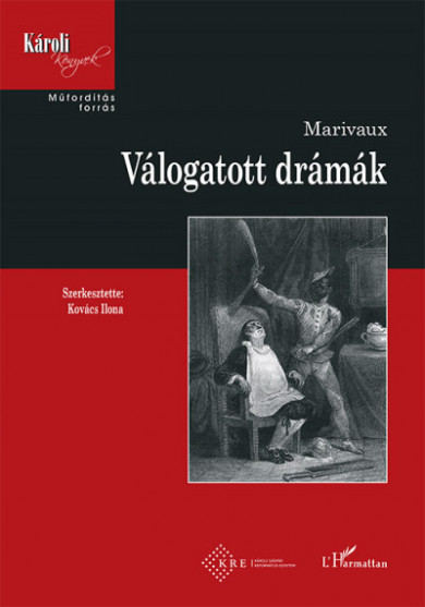 Könyv Válogatott drámák (Pierre Carlet de Chamblain de Marivaux)