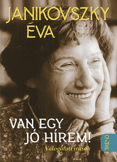 Könyv Van egy jó hírem (Janikovszky Éva)
