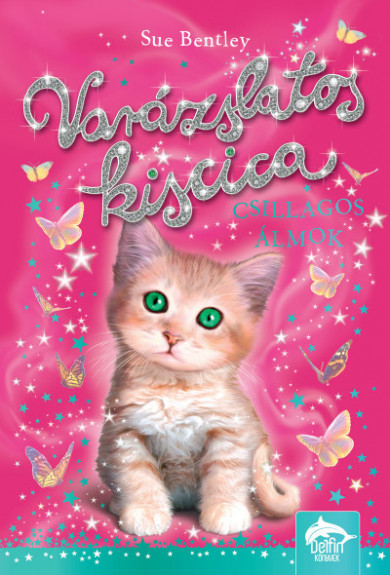 Könyv Varázslatos kiscica - Csillagos álmok (Sue Bentley)