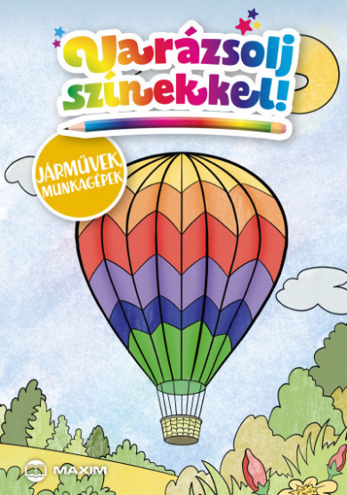 Könyv Varázsolj színekkel! - Járművek, munkagépek