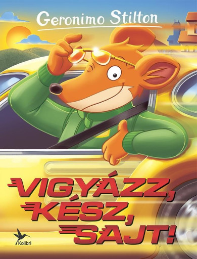 Könyv Vigyázz, kész, sajt! (Geronimo Stilton)