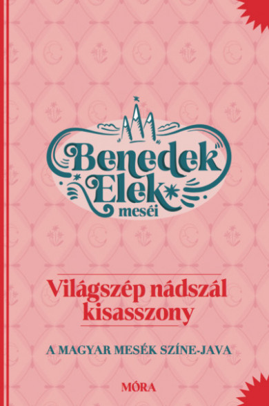 Könyv Világszép nádszál kisasszony (Benedek Elek)