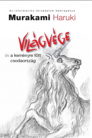 Könyv Világvége és a keményre főtt csodaország (Murakami Haruki)