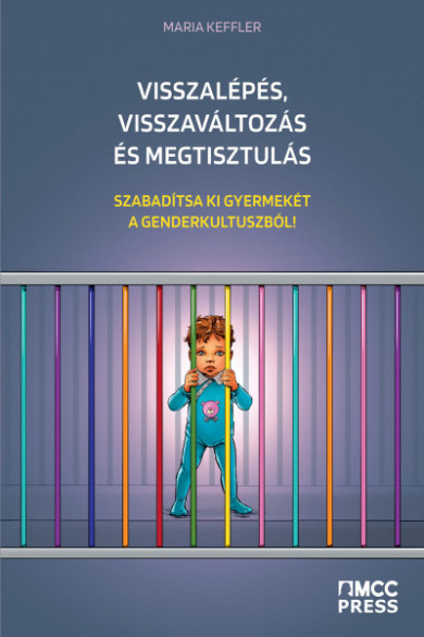 Könyv Visszalépés, visszaváltozás és megtisztulás - Szabadítsa ki gyermekét 