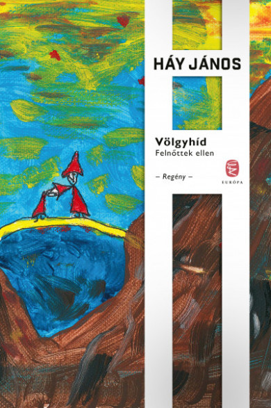 Könyv Völgyhíd - Felnőttek ellen (Háy János)