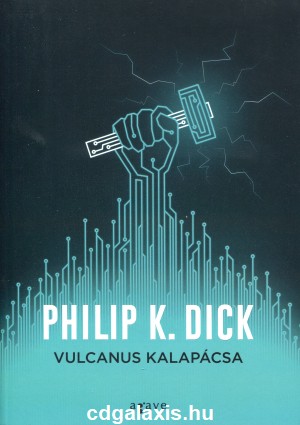 Könyv Vulcanus kalapácsa (Philip K. Dick)