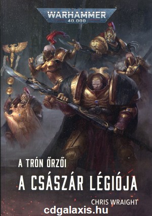 Könyv Warhammer 40000: A császár légiója (Chris Wraight)