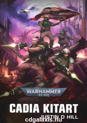 Könyv Warhammer 40000: Cadia kitart (Justin D Hill)
