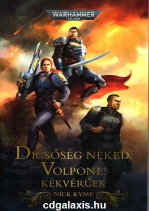 Könyv Warhammer 40000: Dicsőség neked, Volpone (Nick Kyme)
