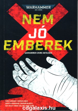 Könyv Warhammer 40000: Nem jó emberek (Warhammer Crime antológia)