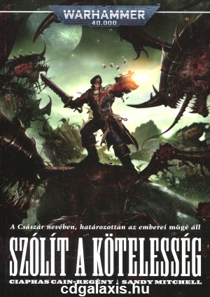 Könyv Warhammer 40000: Szólít a kötelesség (Sandy Mitchell)
