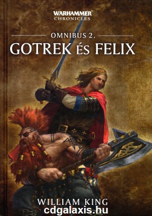 Könyv Warhammer: Gotrek és Felix Omnibus 2. (William King)
