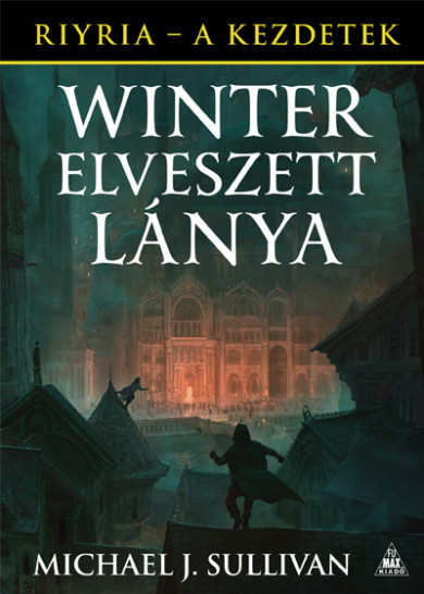 Könyv Winter elveszett lánya (Michael J. Sullivan)