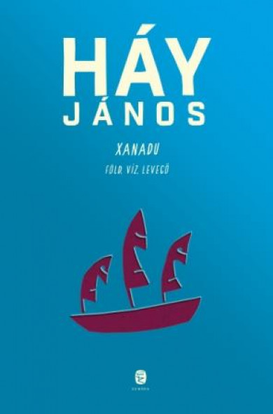 Könyv Xanadu (Háy János)