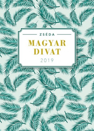 Könyv Zséda 2019 - Magyar divat (Zsédenyi Adrienn)