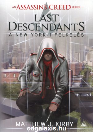 Könyv Assassin's Creed: Last Descendants - A New York-i felkelés (M.J. Kirby)