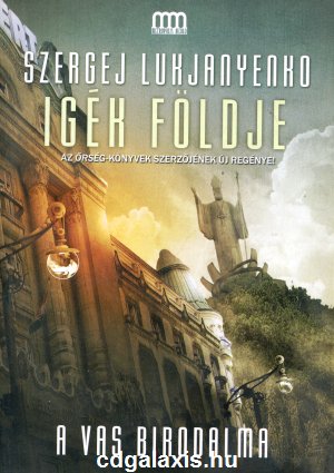 Könyv Igék földje: A vas birodalma (Szergej Lukjanyenko)