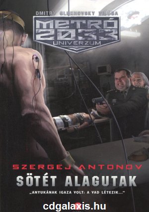 Könyv Sötét alagutak (Szergej Antonov) (Metro 2033 Univerzum)