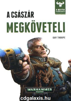 Könyv Warhammer 40000: A Császár megköveteli (Gav Thorpe)